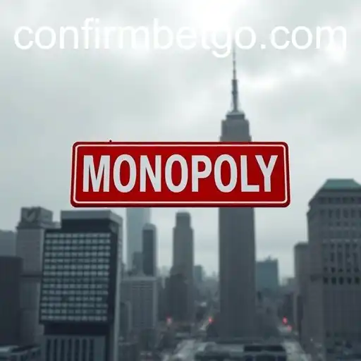 Understanding the Concept of Monopoly with a Focus on 'Confirmbet'